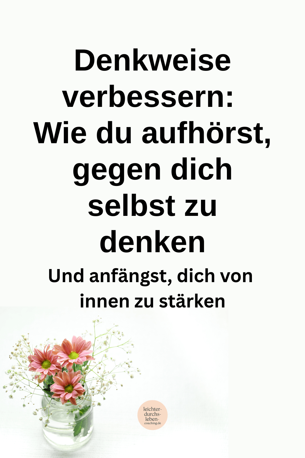 Wie du deine Denkweise verbesserst