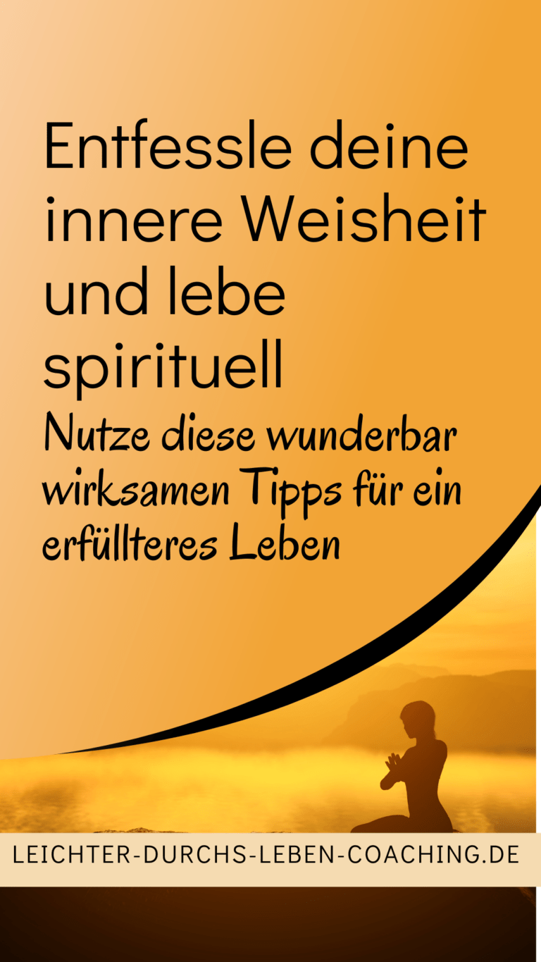 Spirituell Leben 3+ Tipps für ein erfüllteres Leben