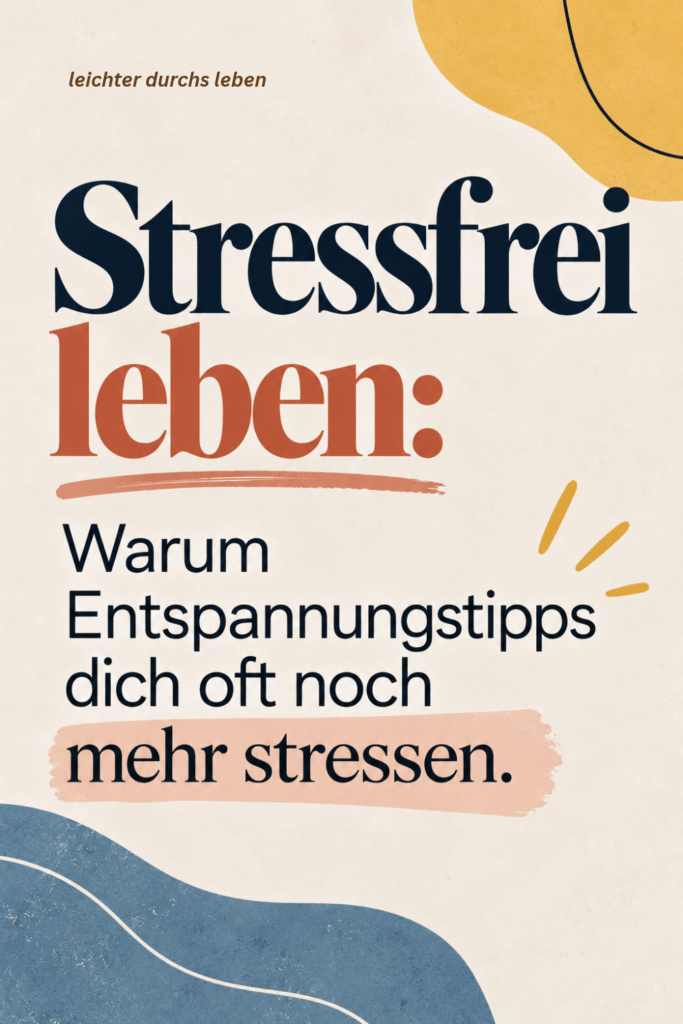 Stressfrei leben, so kann es gelingen