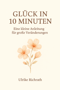 Glück in 10 Minuten